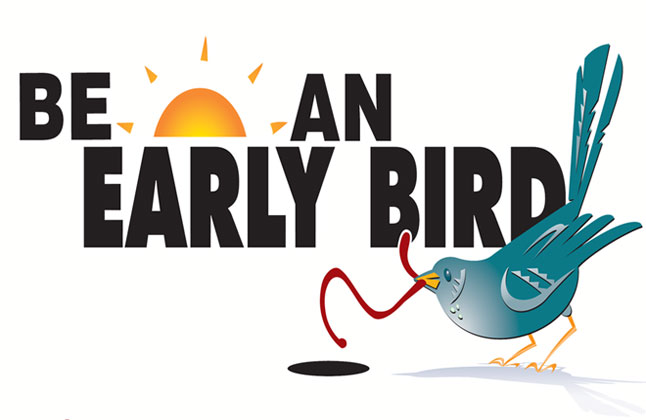 BE AN EARLY BIRD graphic