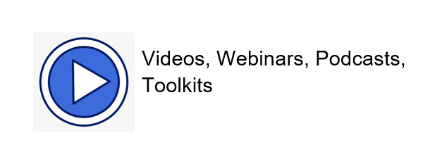 Video, Webinar, Podcast, Toolkits