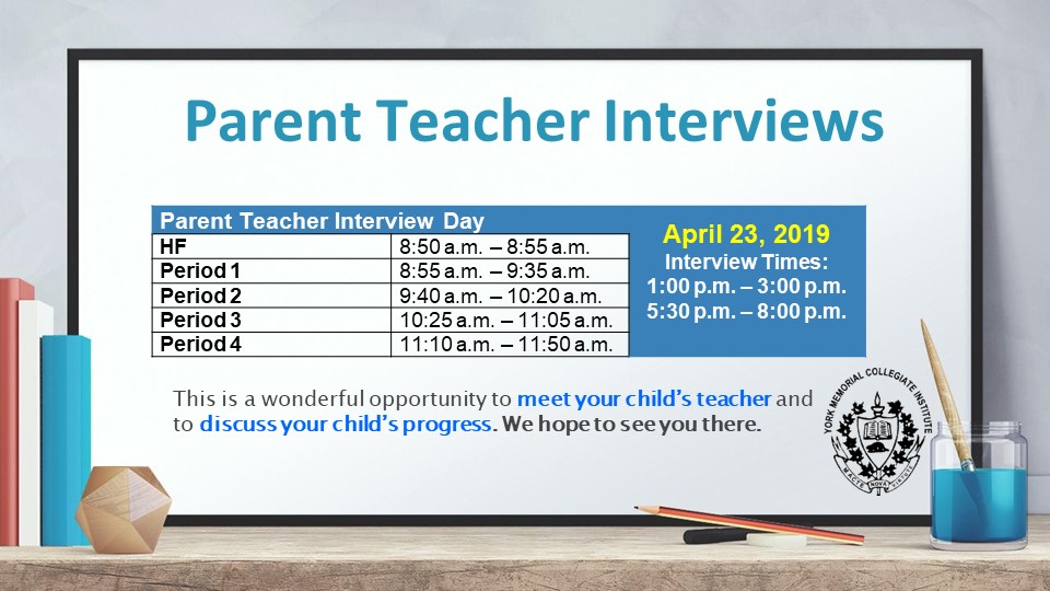 Parent Teacher Interview - April 23, 2019
