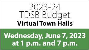 TDSB Budget Virtual Town Halls Promo 2023-24