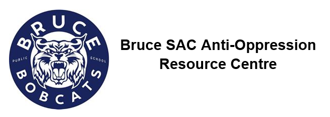 Bruce SAC Anti-Oppression Resource Centre